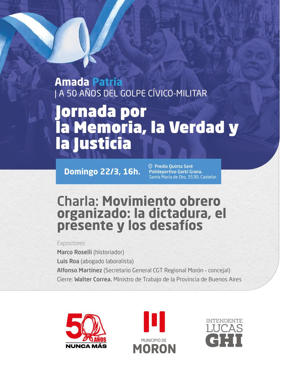 NOTICIAS MORON:MORON CONMEMORO LOS 50 A&Ntilde;OS DEL GOLPE CIVICO-MILITAR CON ACTIVIDADES POR LA MEMORIA, LA VERDAD  Y LA JUSTICIA
